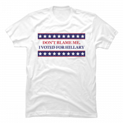 i voted for hillary t shirt